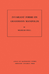 Invariant Forms on Grassmann Manifolds. (AM-89), Volume 89 -  Wilhelm Stoll