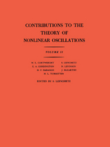 Contributions to the Theory of Nonlinear Oscillations, Volume II -  Solomon Lefschetz