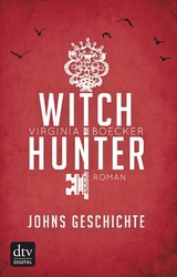 Witch Hunter - Johns Geschichte -  Virginia Boecker