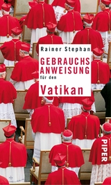 Gebrauchsanweisung für den Vatikan - Rainer Stephan