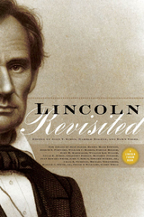 Lincoln Revisited : New Insights from the Lincoln Forum -  Harold Holzer,  Dawn Vogel