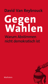 Gegen Wahlen - David van Reybrouck