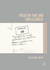 Freud on Time and Timelessness - Kelly Noel-Smith