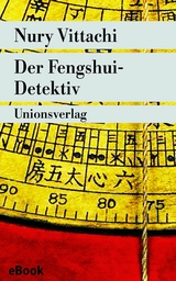 Der Fengshui-Detektiv -  Nury Vittachi