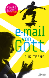 E-Mail von Gott für Teens - Cloninger, Claire; Cloninger, Curt