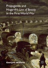 Propaganda and Hogarth's Line of Beauty in the First World War -  Georgina Williams