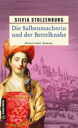 Die Salbenmacherin und der Bettelknabe - Silvia Stolzenburg