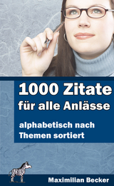 1000 Zitate für alle Anlässe - 