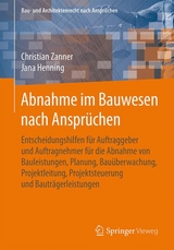 Abnahme im Bauwesen nach Ansprüchen - Christian Zanner, Jana Henning