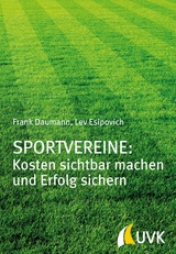 Sportvereine: Kosten sichtbar machen und Erfolg sichern - Frank Daumann, Lev Esipovich