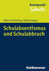 Schulabsentismus und Schulabbruch - Heinrich Ricking, Tobias Hagen