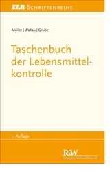 Taschenbuch der Lebensmittelkontrolle - Martin Müller, Rochus Wallau, Markus Grube