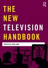 The New Television Handbook - Bignell, Jonathan; Orlebar, Jeremy; Holland, Patricia