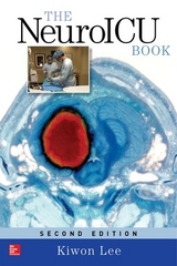 The NeuroICU Book, Second Edition - Lee, Kiwon