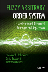 Fuzzy Arbitrary Order System - Snehashish Chakraverty, Smita Tapaswini, Diptiranjan Behera