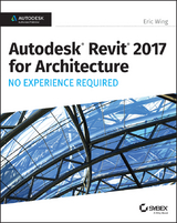 Autodesk Revit 2017 for Architecture -  Eric Wing