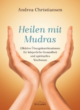 Heilen mit Mudras - Andrea Christiansen