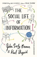 The Social Life of Information - Seely Brown, John; Duguid, Paul