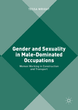 Gender and Sexuality in Male-Dominated Occupations - Tessa Wright