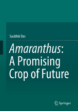 Amaranthus: A Promising Crop of Future - Saubhik Das