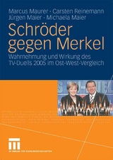 Schröder gegen Merkel - Marcus Maurer, Carsten Reinemann, Jürgen Maier, Michaela Maier