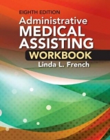 Student Workbook for French's Administrative Medical Assisting, 8th - French, Linda