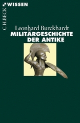 Militärgeschichte der Antike - Leonhard Burckhardt