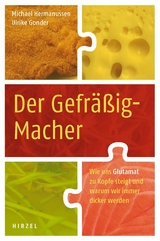 Der Gefräßig-Macher -  Michael Hermanussen,  Ulrike Gonder