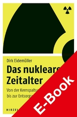 Das nukleare Zeitalter -  Dirk Eidemüller