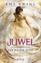 Das Juwel - Die Weiße Rose -  Amy Ewing