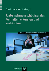 Unternehmensschädigendes Verhalten erkennen und verhindern - Friedemann W. Nerdinger