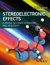 Stereoelectronic Effects - Igor V. Alabugin