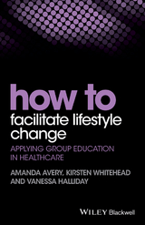 How to Facilitate Lifestyle Change - Amanda Avery, Kirsten Whitehead, Vanessa Halliday