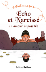 Écho et Narcisse, un amour impossible -  Frederique Brasier