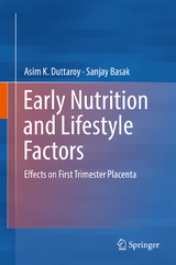 Early Nutrition and Lifestyle Factors - Asim K. Duttaroy, Sanjay Basak