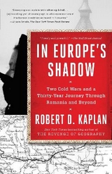 In Europe's Shadow - Kaplan, Robert D.