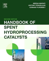 Handbook of Spent Hydroprocessing Catalysts - Marafi, Meena; Stanislaus, Anthony; Furimsky, Edward