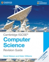 Cambridge IGCSE® Computer Science Revision Guide - Watson, David; Williams, Helen