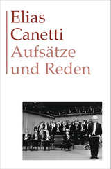 Aufsätze und Reden - Elias Canetti