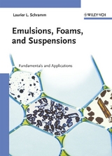 Emulsions, Foams, and Suspensions - Laurier L. Schramm