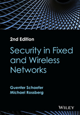 Security in Fixed and Wireless Networks - Guenter Schaefer, Michael Rossberg