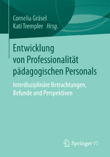 Entwicklung von Professionalität pädagogischen Personals - 