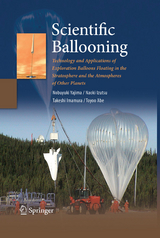 Scientific Ballooning - Nobuyuki Yajima, Naoki Izutsu, Takeshi Imamura, Toyoo Abe