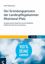 Der Gründungsprozess der Landespflegekammer Rheinland-Pfalz - Edith Kellnhauser