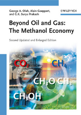 Beyond Oil and Gas - George A. Olah, Alain Goeppert, G. K. Surya Prakash