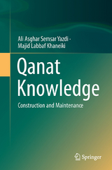 Qanat Knowledge - Ali Asghar Semsar Yazdi, Majid Labbaf Khaneiki