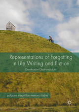 Representations of Forgetting in Life Writing and Fiction - Gunnthorunn Gudmundsdottir