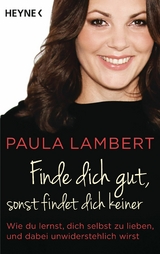 Finde dich gut, sonst findet dich keiner - Paula Lambert