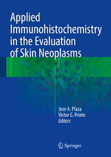 Applied Immunohistochemistry in the Evaluation of Skin Neoplasms - 