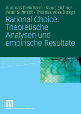 Rational Choice: Theoretische Analysen und empirische Resultate - 